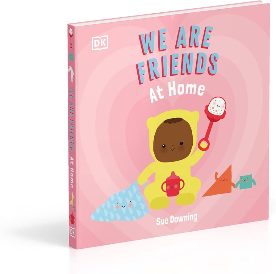 We Are Friends: At Home: Friends Can Be Found Everywhere We Look